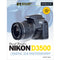 David D. Busch Nikon D3500 Guide to Digital SLR Photography