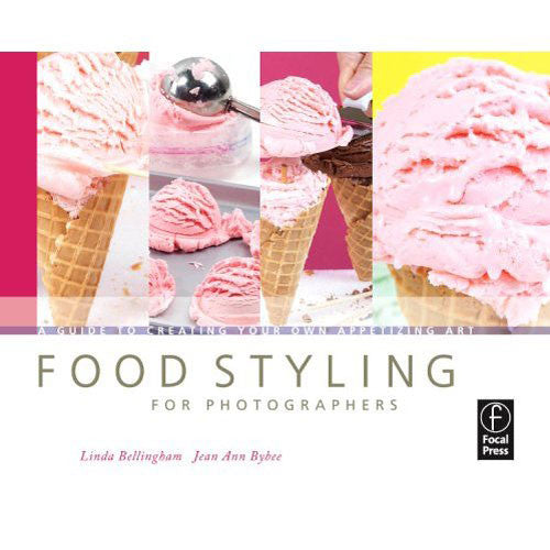 Focal Press Book: Food Styling for Photographers: A Guide to Creating Your Own Appetizing Art