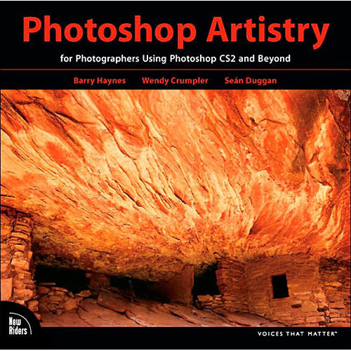 Pearson Education Book/DVD: Photoshop Artistry: For Photographers Using Photoshop CS2 and Beyond by Barry Haynes, Wendy Crumpler, Sean Duggan