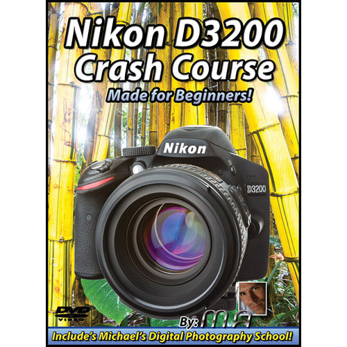 Michael the Maven DVD: Nikon D3200 Crash Course: Made for Beginners