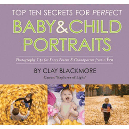 Allworth Book: Top Ten Secrets for Perfect Baby & Child Portraits