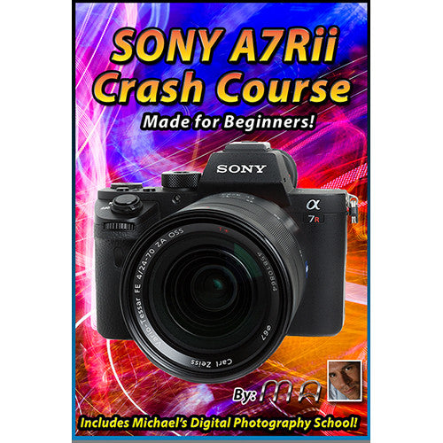 Michael the Maven DVD: Sony A7Rii Camera Crash Course