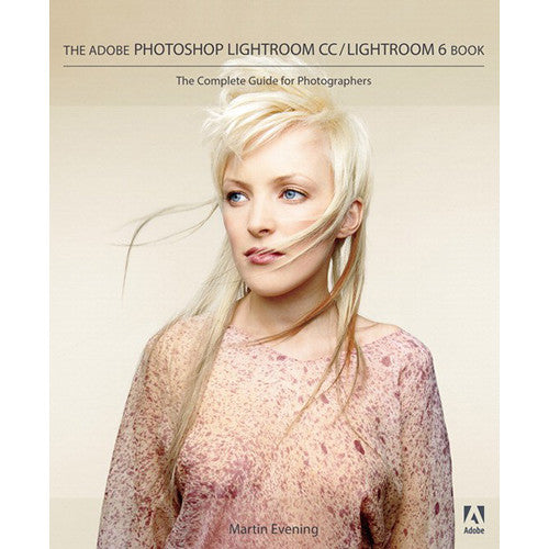Adobe Press Book: Adobe Photoshop Lightroom CC / Lightroom 6 Book: The Complete Guide for Photographers