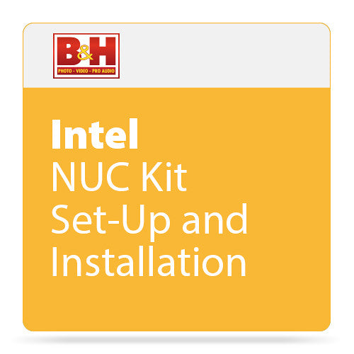 B&H Photo Video Intel NUC Setup and Install Service