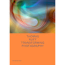 Simon & Schuster Thomas Ruff: Transforming Photography (Hardcover)