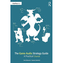 Focal Press Game Audio Implementation: A Practical Guide Using the Unreal Engine
