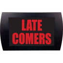 American Recorder "LATE COMERS" LED Lighted Sign (Red)