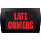 American Recorder "LATE COMERS" LED Lighted Sign (Red)