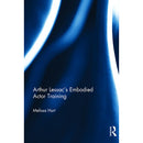 Focal Press Arthur Lessac's Embodied Actor Training