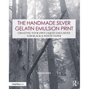 Focal Press The Handmade Silver Gelatin Emulsion Print: Creating Your Own Liquid Emulsions for Black & White Paper