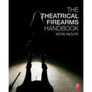 Focal Press The Theatrical Firearms Handbook