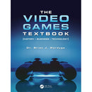 Focal Press The Video Games Textbook: History / Business / Technology
