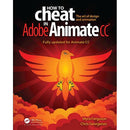 Focal Press How to Cheat in Adobe Animate CC