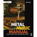 Focal Press Metal Music Manual: Producing, Engineering, Mixing, and Mastering Contemporary Heavy Music