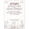Focal Press Story Structure and Development: A Guide for Animators, VFX Artists, Game Designers, and Virtual Reality