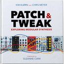 Bjooks PATCH & TWEAK: Exploring Modular Synthesis