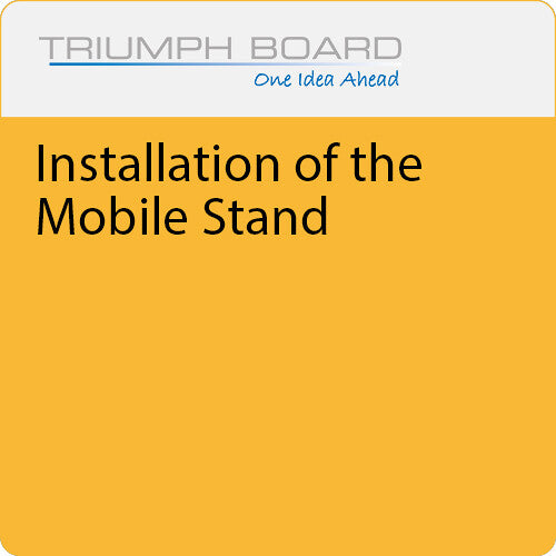 TRIUMPH BOARD Installation of the Mobile Stand