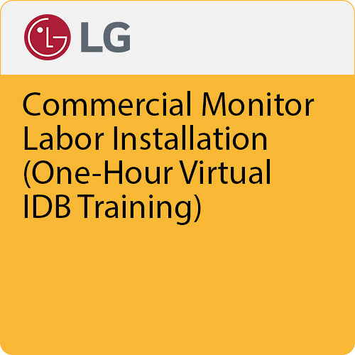 LG Commercial Monitor Labor Installation: 1-Hour Virtual IDB Training