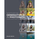 Rocky Nook The Practical Guide to Using Generative AI in Photoshop