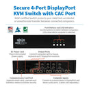 Tripp Lite 4-Port Dual-Head DisplayPort to DisplayPort Secure KVM Switch with CAC