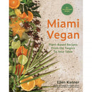 LCIX Editions Miami Vegan: Plant-Based Recipes From the Tropics To Your Table