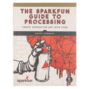 Tanotis - SparkFun The Guide to Processing Books, Sparkfun Originals - 1