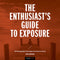 John Greengo The Enthusiast's Guide to Exposure: 49 Photographic Principles You Need Know