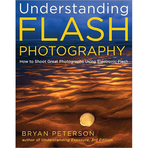 Amphoto Book: Understanding Flash Photography: How to Shoot Great Photographs Using Electronic Flash