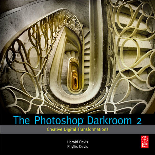 Focal Press Book: The Photoshop Darkroom 2: Creative Digital Transformations