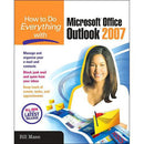 McGraw-Hill How to Do Everything with Microsoft Office Outlook 2007 by Bill Mann