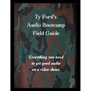 Ty Ford Audio & Video Book: Audio Bootcamp Field Guide 4th Edition by Ty Ford