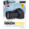 David D. Busch Nikon D7500 Guide to Digital SLR Photography