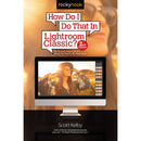 Scott Kelby How Do I Do That in Lightroom Classic? (2nd Edition)
