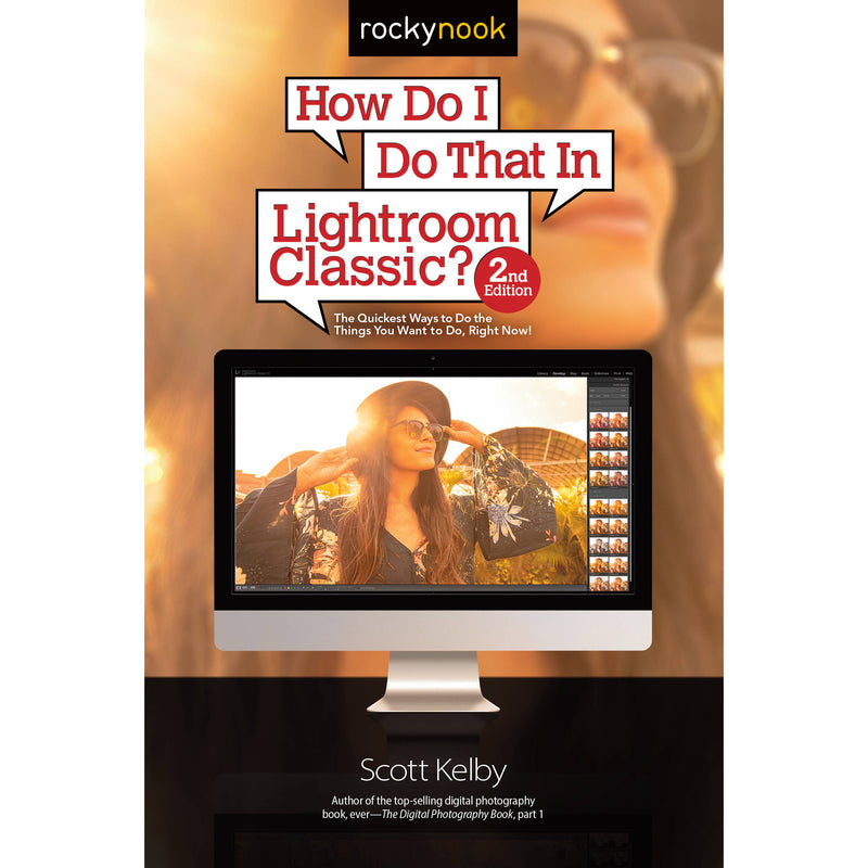 Scott Kelby How Do I Do That in Lightroom Classic? (2nd Edition)